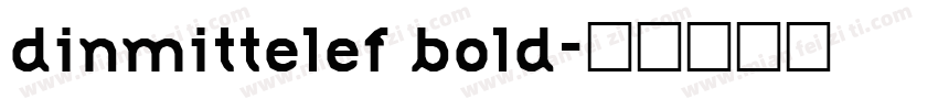 dinmittelef bold字体转换